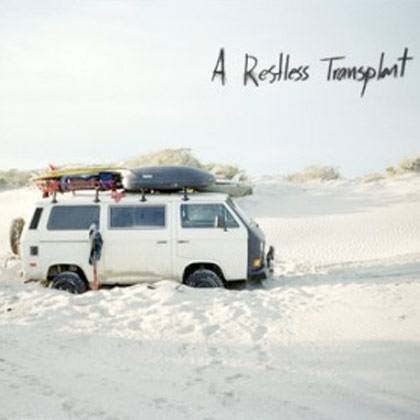 A RESTLESS TRANSPLANT