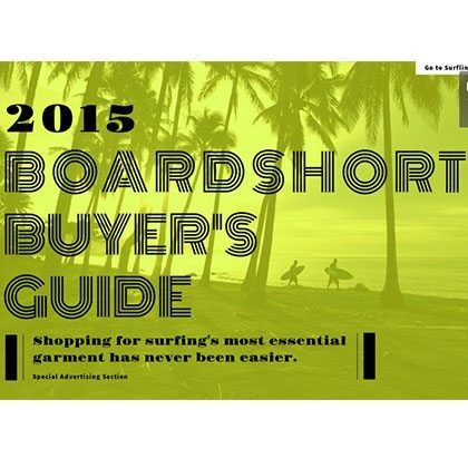 BOARDSHORT BUYER’S GUIDE